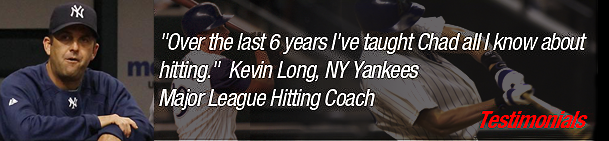 Over the last 6 years I've taught Chad all I know about hitting - Kevin Long, NY Yankees Hitting Coach